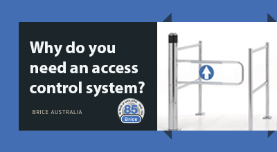 Why do you need an Access Control System