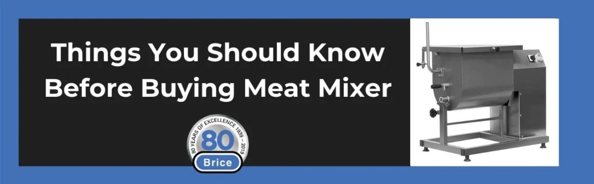 Things You Should Know Before Buying Meat Mixers