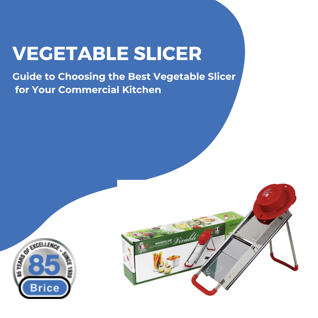 Guide to Choosing the Best Vegetable Slicer for Your Commercial Kitchen